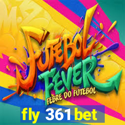 fly 361 bet